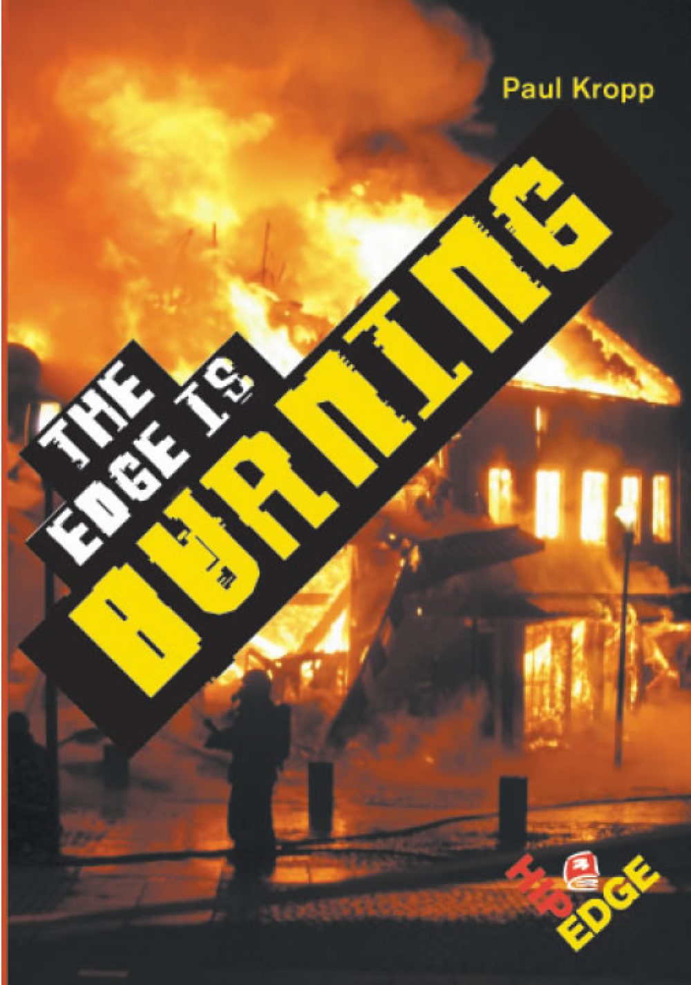 The Edge Is Burning: A hi-lo novel for teens from High Interest Publishing