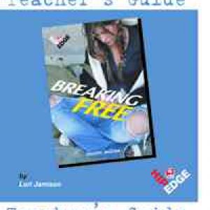 Breaking Free - Teachers Guide
