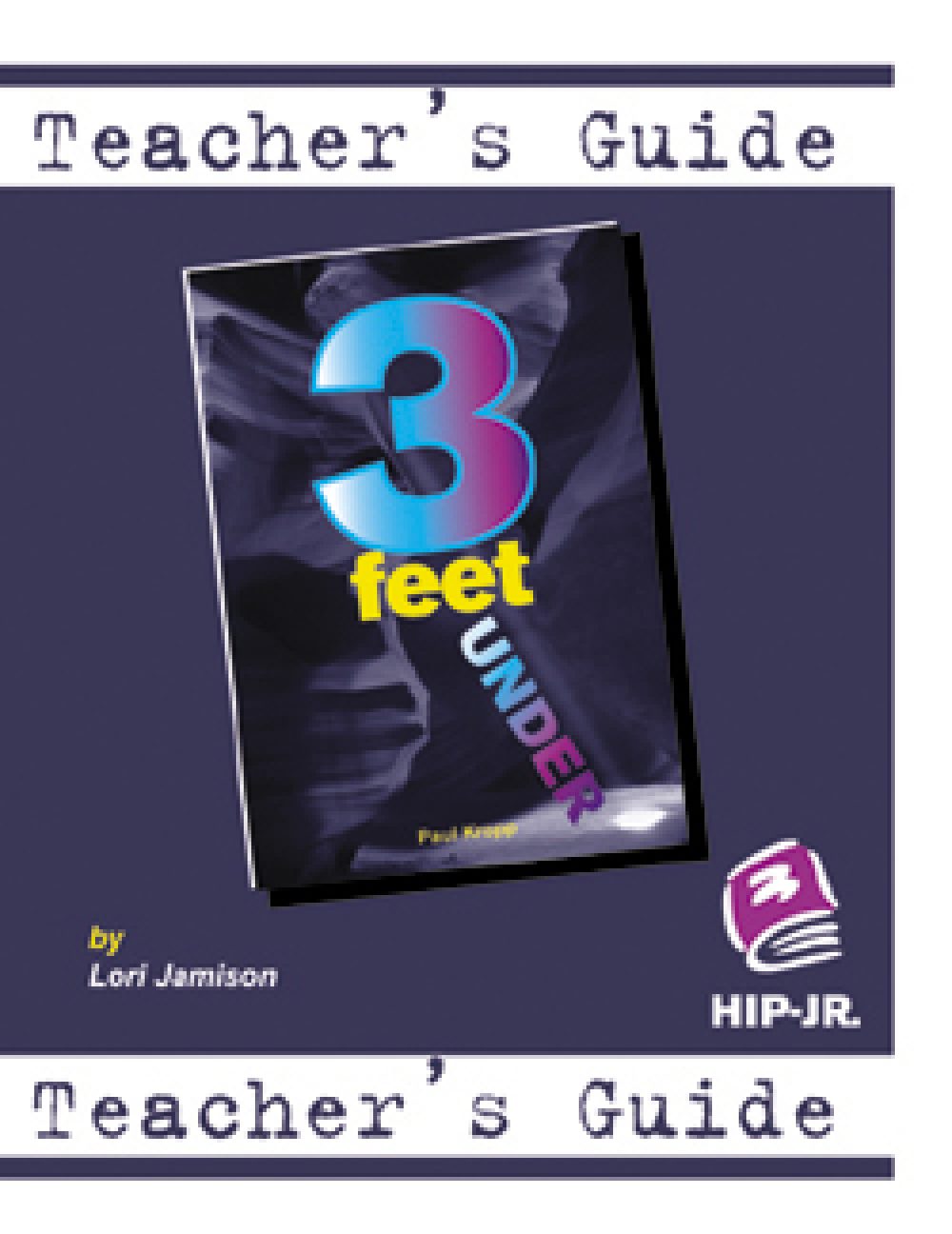 Three Feet Under - Teacher's Guide