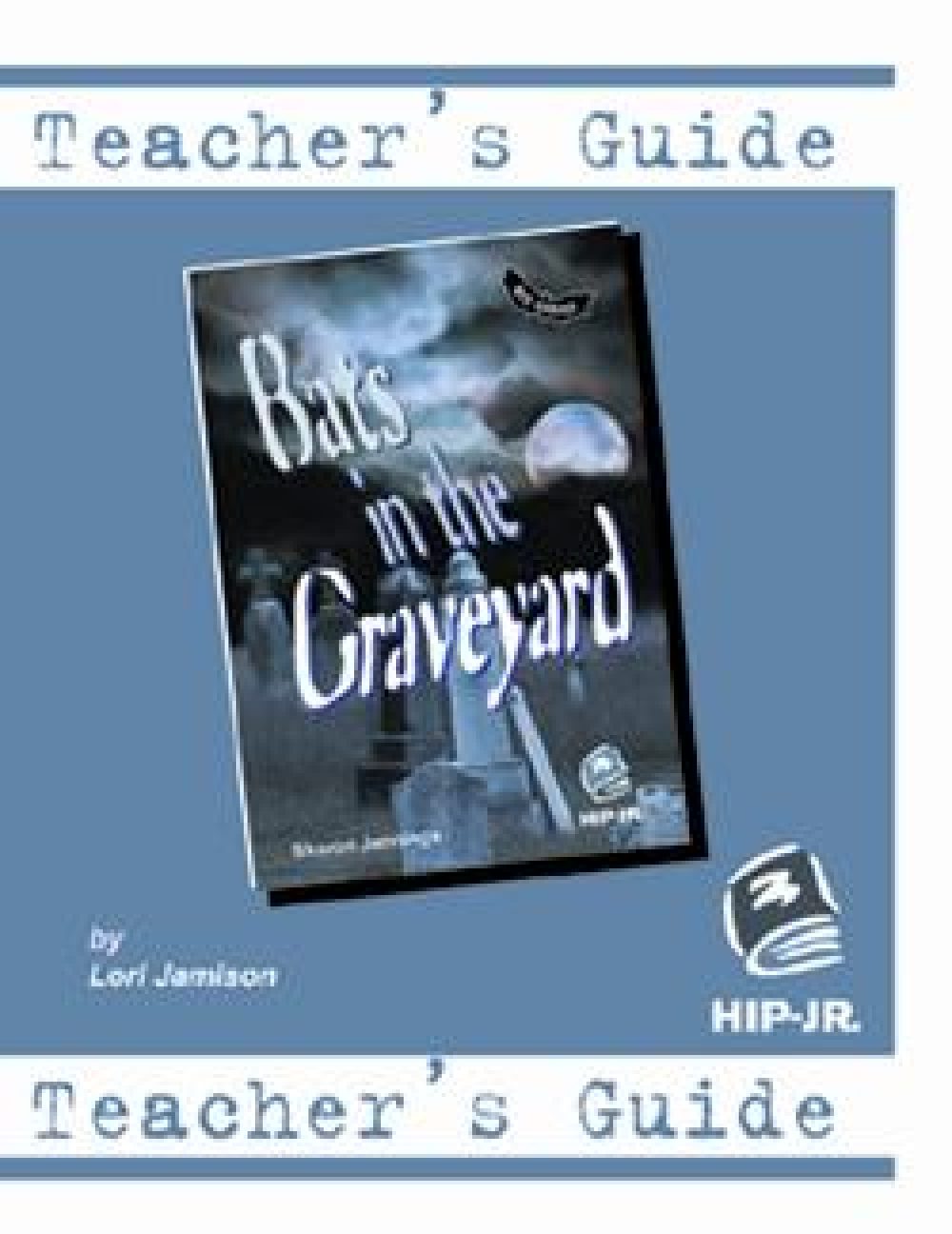 Bats Series, Bats in the Graveyard Teacher's Guide