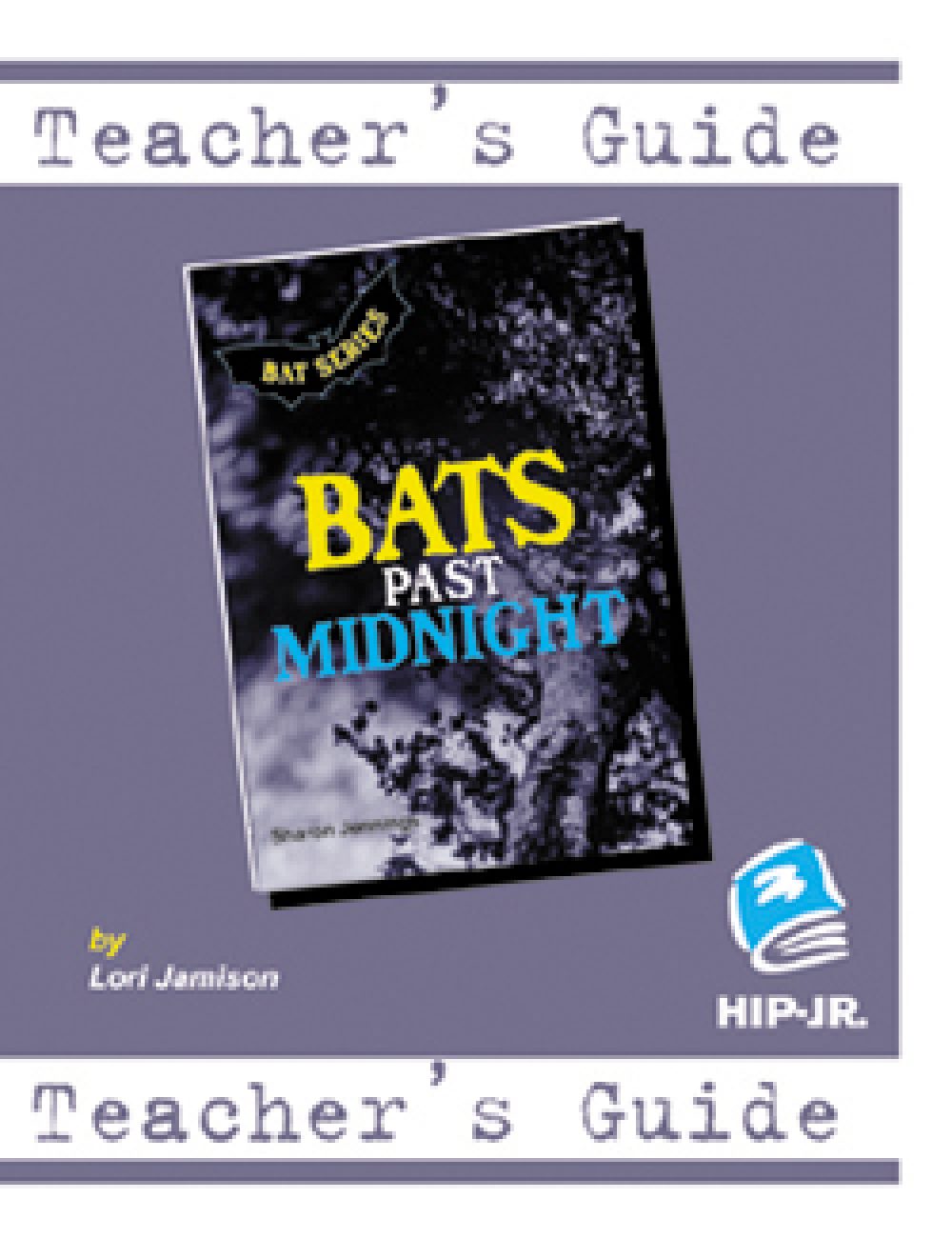 Bats Series, Bats Past Midnight Teacher's Guide