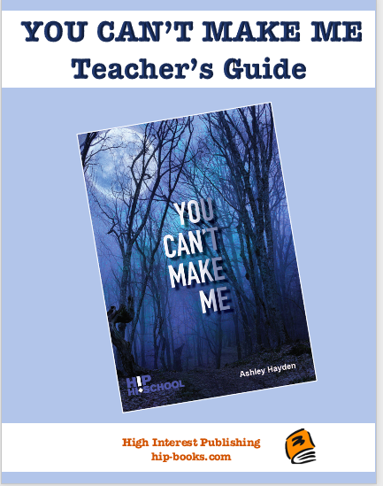 Teacher's Guide for You Can't Make Me - a HIP novel for teens and adolescents