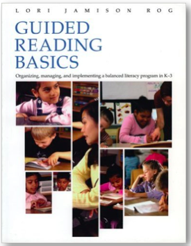 Guided Reading Basics by Lori Jamison Rog