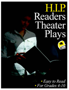 HIP Readers Theater Plays - Easy-to-read scripts for Grades 4-10