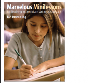 Marvelous Minilessons - Writing Instruction for Grades 3-8